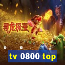 tv 0800 top